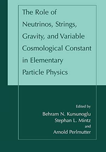 "The Role of Neutrinos, Strings, Gravity, and Variable Cosmological Constant in Elementary Particle Physics"