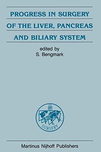 "Progress in Surgery of the Liver, Pancreas and Biliary System"
