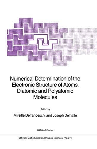 "Numerical Determination of the Electronic Structure of Atoms, Diatomic and Polyatomic Molecules"