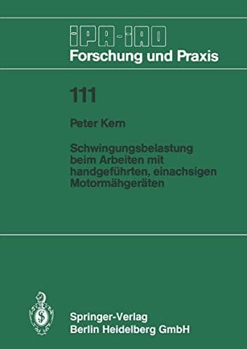 "Schwingungsbelastung beim Arbeiten mit handgeführten, einachsigen Motormähgeräten"