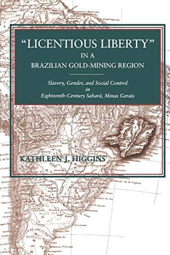 "Licentious Liberty" in a Brazilian Gold-Mining Region