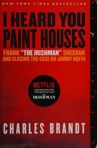 "I heard you paint houses"
