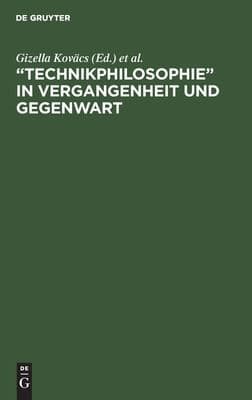 "Technikphilosophie in Vergangenheit und Gegenwart
