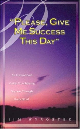 "Please, Give Me Success This Day"
