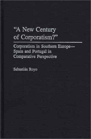 "A New Century of Corporatism?"