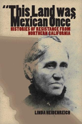 "This Land was Mexican Once"