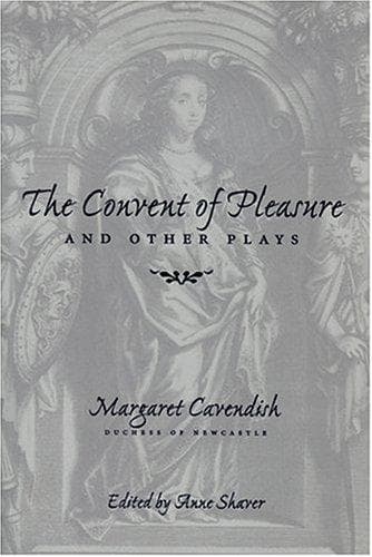 "The Convent of Pleasure" and Other Plays