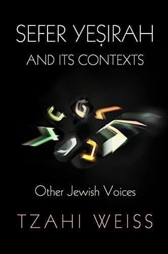"Sefer Yesirah" and Its Contexts