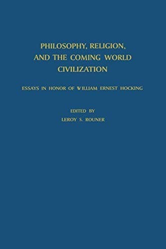 "Philosophy, Religion, and the Coming World Civilization"