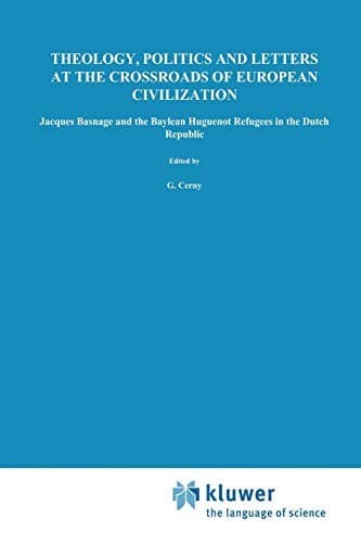 "Theology, Politics and Letters at the Crossroads of European Civilization"