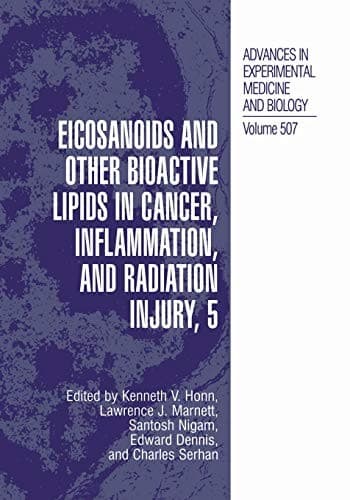 "Eicosanoids and Other Bioactive Lipids in Cancer, Inflammation, and Radiation Injury, 5"