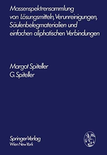 "Massenspektrensammlung von Lösungsmitteln, Verunreinigungen, Säulenbelegmaterialien und einfachen aliphatischen Verbindungen"