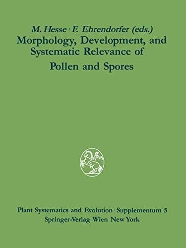 "Morphology, Development, and Systematic Relevance of Pollen and Spores"