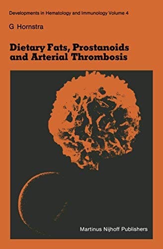 "Dietary Fats, Prostanoids and Arterial Thrombosis"