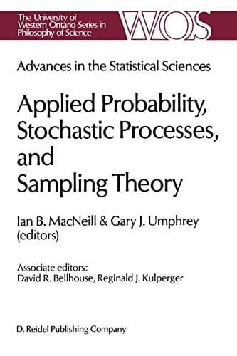 "Advances in the Statistical Sciences : Applied Probability, Stochastic Processes, and Sampling Theory"