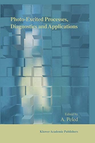 "Photo-Excited Processes, Diagnostics and Applications"