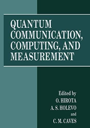 "Quantum Communication, Computing, and Measurement"