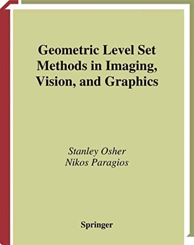 "Geometric Level Set Methods in Imaging, Vision, and Graphics"