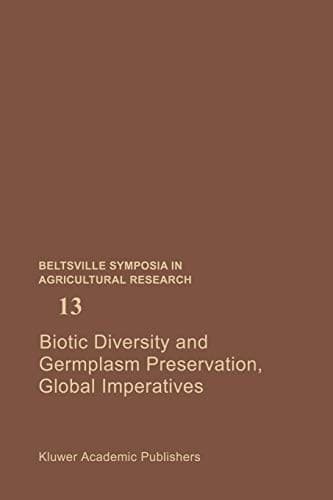 "Biotic Diversity and Germplasm Preservation, Global Imperatives"