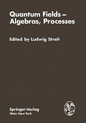 "Quantum Fields - Algebras, Processes"