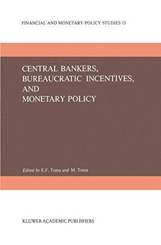 "Central Bankers, Bureaucratic Incentives, and Monetary Policy"
