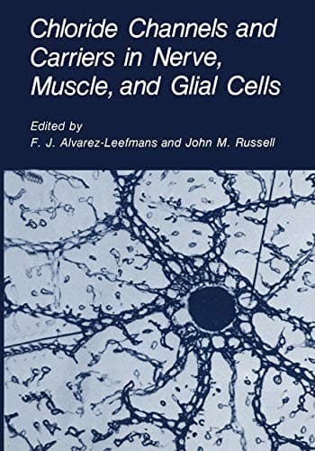 "Chloride Channels and Carriers in Nerve, Muscle, and Glial Cells"