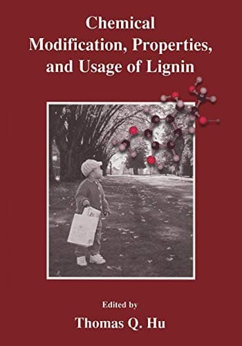 "Chemical Modification, Properties, and Usage of Lignin"