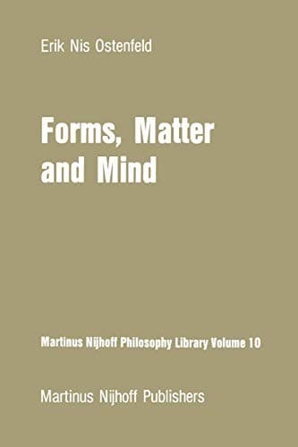 "Forms, Matter and Mind"